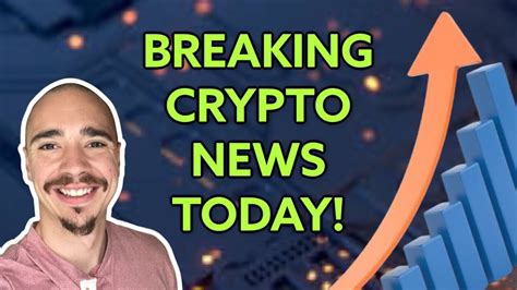breaking crypto news today.